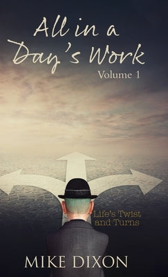 All in a day's Work by Dixon, Mike