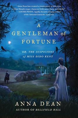 A Gentleman of Fortune: Or, the Suspicions of Miss Dido Kent by Dean, Anna