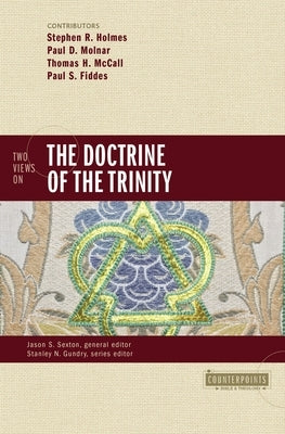 The Two Views on the Doctrine of the Trinity by Holmes, Stephen R.