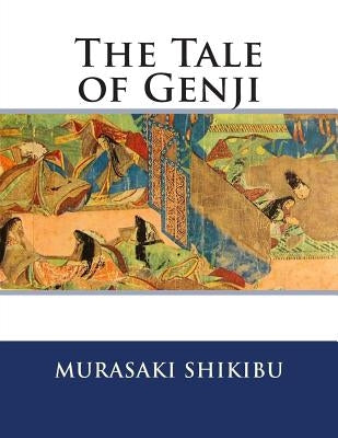 The Tale of Genji by Shikibu, Murasaki