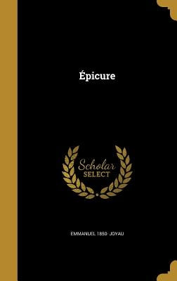 Épicure by Joyau, Emmanuel 1850-