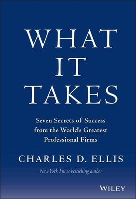 What It Takes by Ellis, Charles D.