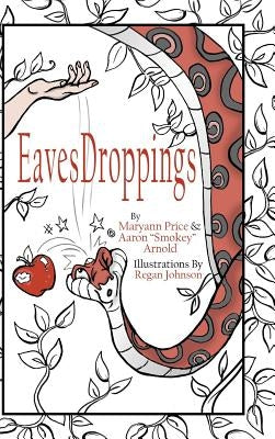 EavesDroppings: Price, Arnold and Friends by Price, Maryann