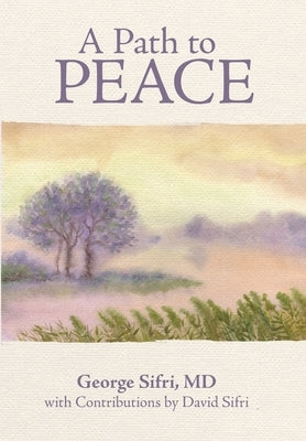 A Path to Peace by Sifri, George