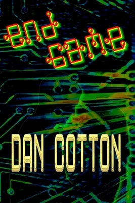 End Game by Cotton, Dan