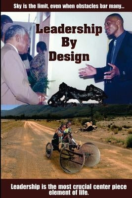Leadership by Design: Frank Sithole by Sithole, Frank