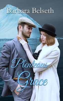 Plenteous Grace by Belseth, Barbara