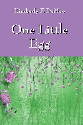 One Little Egg by Demeo, Kimberly F.