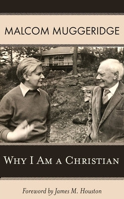 Why I Am a Christian by Muggeridge, Malcom