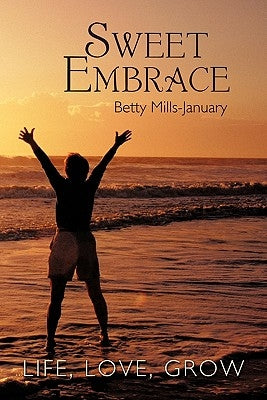 Sweet Embrace by Mills-January, Betty