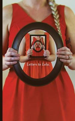 Letters to Lola by Brown, Erin