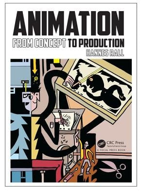 Animation: From Concepts and Production by Rall, Hannes