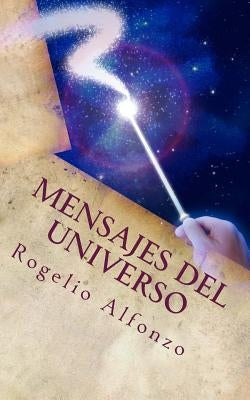Mensajes del Universo by Alfonzo, Rogelio