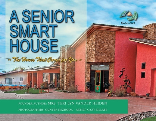 A Senior Smart House: The Home That Cares for You by Heiden, Teri Lyn Vander