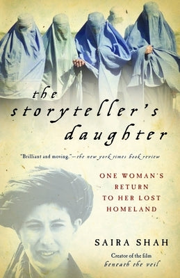 The Storyteller's Daughter: One Woman's Return to Her Lost Homeland by Shah, Saira