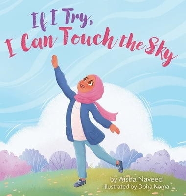 If I Try, I Can Touch the Sky by Naveed, Aisha