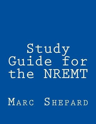 Study Guide for the Nremt by Shepard, Marc William