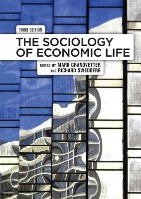 The Sociology of Economic Life by Granovetter, Mark