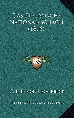 Das Preussische National-Schach (1806) by Hoverbeck, C. E. B. Von