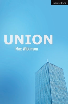 Union by Wilkinson, Max