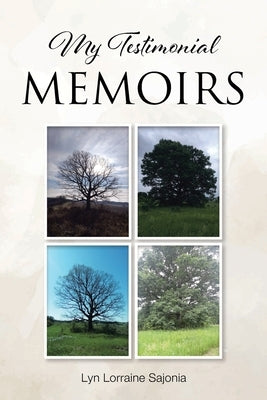 My Testimonial Memoirs by Sajonia, Lyn Lorraine