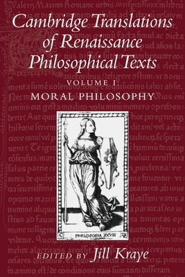 Cambridge Translations of Renaissance Philosophical Texts: Moral and Political Philosophy by Kraye, Jill