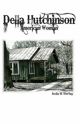 Della Hutchinson: American Woman by Starkey, Audie W.
