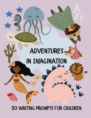 Adventures in Imagination by Bell, Lulu and