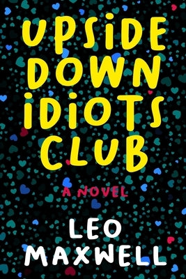 Upside Down Idiots Club by Maxwell, Leo