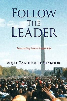 Follow the Leader by Ash-Shakoor, Aqeel Taahir