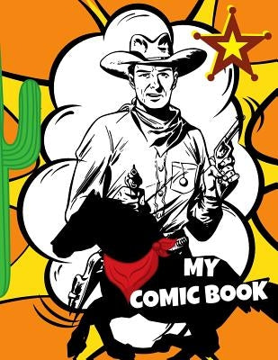 My Comic Book: Draw Your Own Comic Book, Variety Of Templates, 9 Panels by Smart, Kim