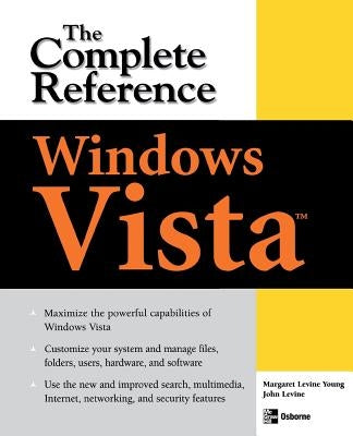 Windows Vista: The Complete Reference by Levine Young, Margaret