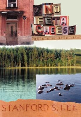 No Feta Cheese by Lee, Stanford S.