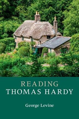 Reading Thomas Hardy by Levine, George