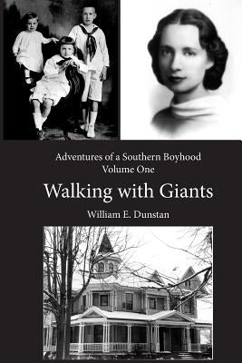 Walking with Giants by Dunstan, William E.