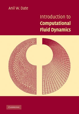 Introduction to Computational Fluid Dynamics by Date, Anil W.