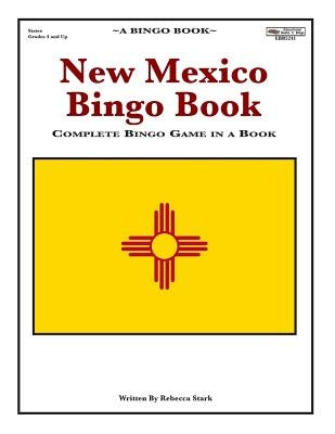 New Mexico Bingo Book: Complete Bingo Game In A Book by Stark, Rebecca
