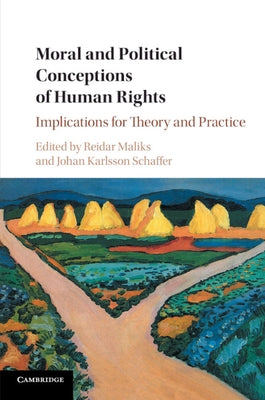 Moral and Political Conceptions of Human Rights by Maliks, Reidar