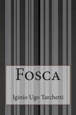Fosca by Tarchetti, Iginio Ugo