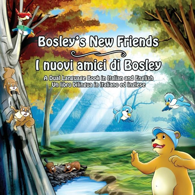 Bosley's New Friends (Italian - English): A Dual Language Book by Esha, Ozzy