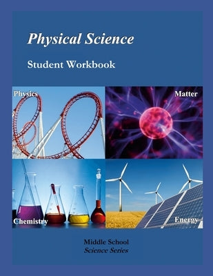 Physical Science: Student Workbook, 7th Edition: Middle School Science Series by Skirbst, Henry