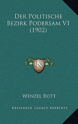 Der Politische Bezirk Podersam V1 (1902) by Rott, Wenzel