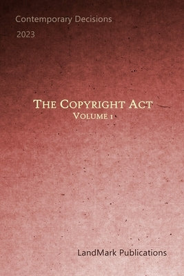 The Copyright Act: Volume 1 by Publications, Landmark