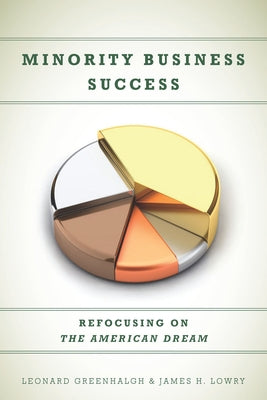 Minority Business Success: Refocusing on the American Dream by Greenhalgh, Leonard