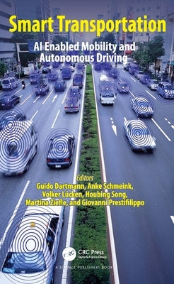 Smart Transportation: AI Enabled Mobility and Autonomous Driving by Dartmann, Guido