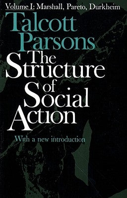 Structure of Social Action 2ed V1 by Parsons, Talcott