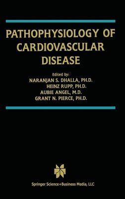 Pathophysiology of Cardiovascular Disease by Dhalla, Naranjan S.