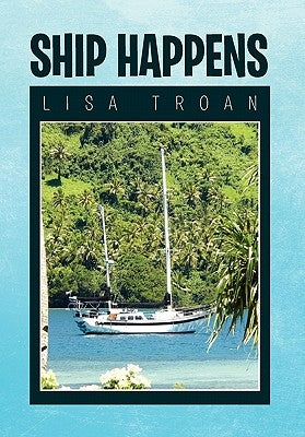 Ship Happens by Lisa Troan, Troan