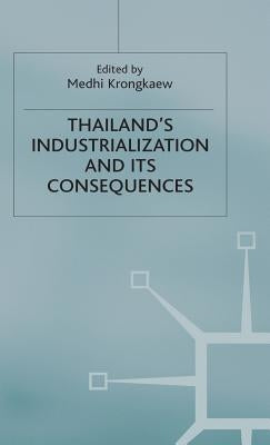 Thailand's Industrialization and Its Consequences by Krongkaew, Medhi