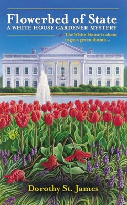 Flowerbed of State by St James, Dorothy